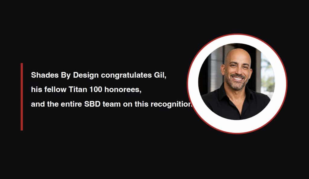 Shades By Design CEO Gil Breef Named a 2026 Miami Titan 100 Honoree - Shades by Design